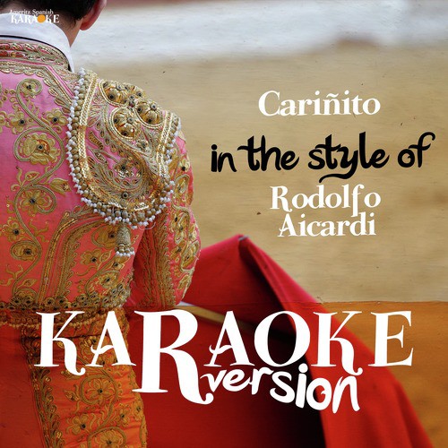 Cariñito (In the Style of Rodolfo Aicardi) [Karaoke Version] cover art