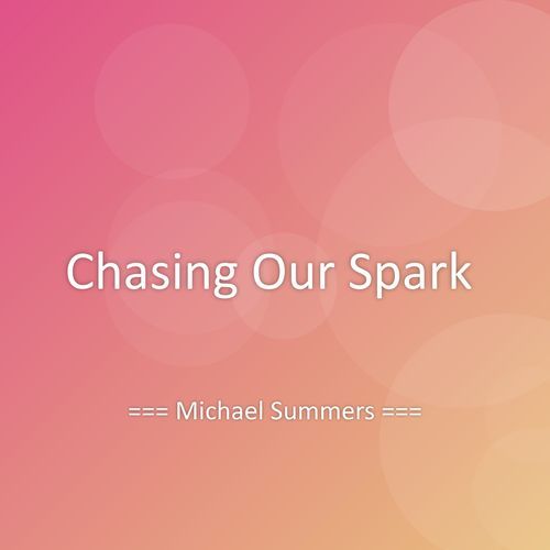 Chasing Our Spark