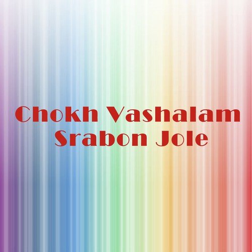 Chokh Vashalam Srabon Jole_poster_image