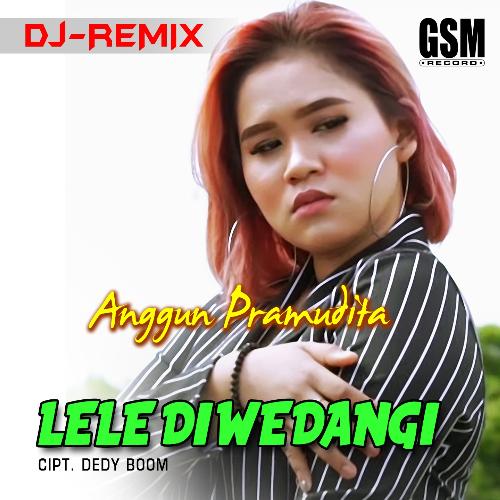 DJ Remix Lele Diwedangi Lyrics DJ Remix Lele Diwedangi Only on JioSaavn