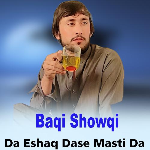 Da Eshaq Dase Masti Da