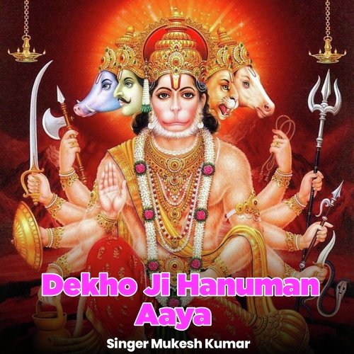 Dekho Ji Hanuman Aaya