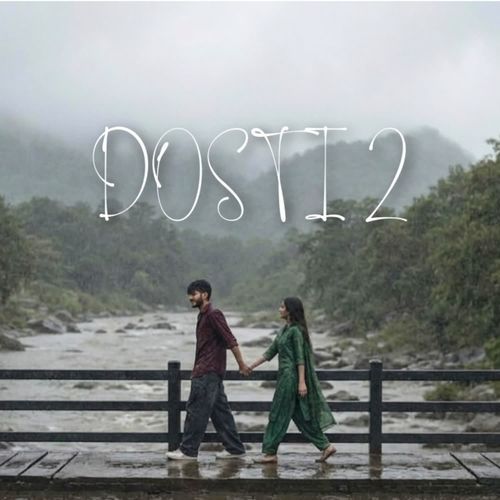 Dosti 2