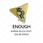 Enough (feat. Gulab Sidhu)