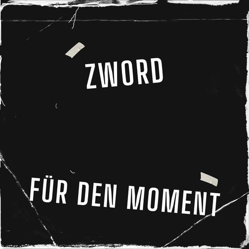 Für den Moment