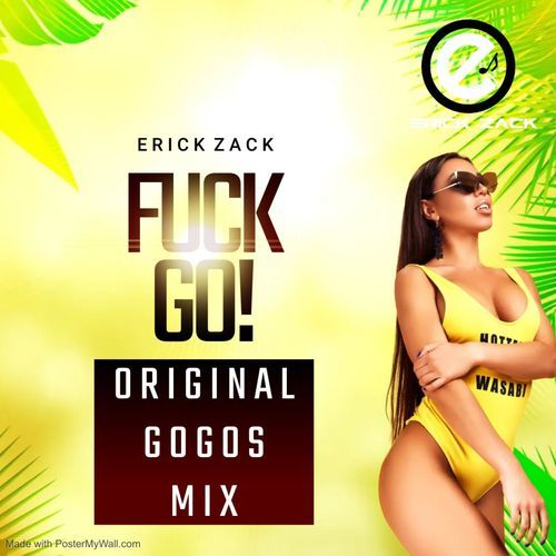 FUCK GO (GOGOS MIX)