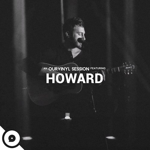 Howard | OurVinyl Sessions