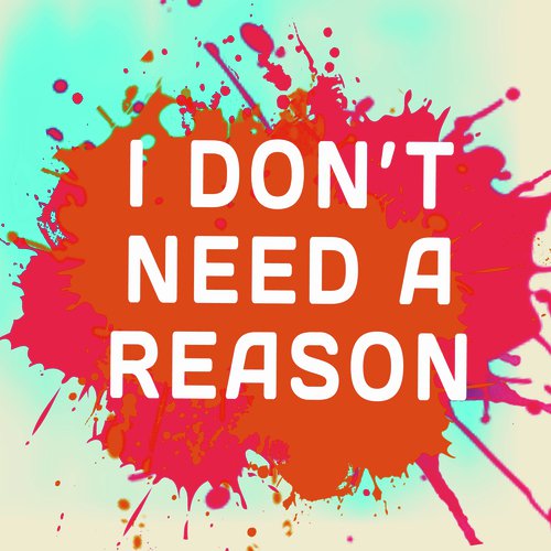 I Don't Need A Reason (A Tribute to Dizzee Rascal)