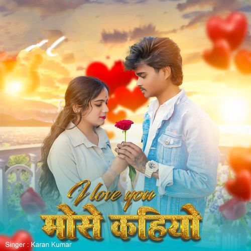 I Love You Mose Kahiyo