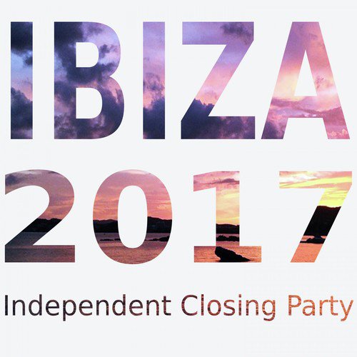 Ibiza 2017: Independent Closing Party