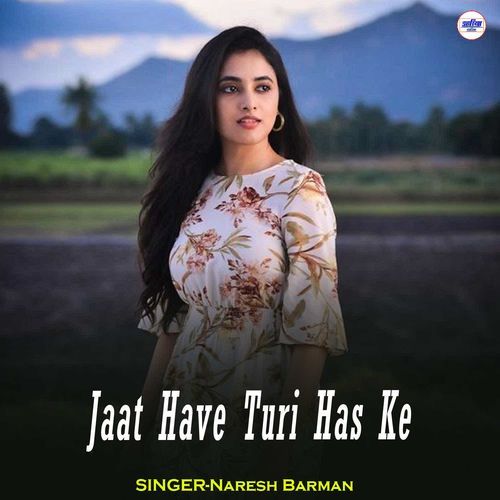 Jaat Have Turi Has Ke