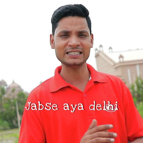 Jabse Aya Delhi