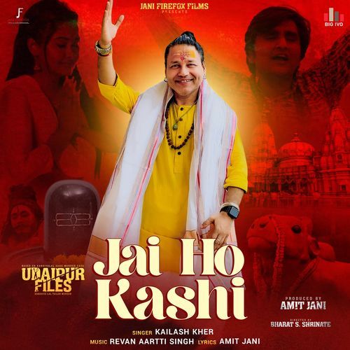 Jai Ho Kashi (From "Udaipur Files")