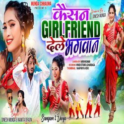 Kaisan Girlfriend Dele Bhagwan-OTEgejJHUEo