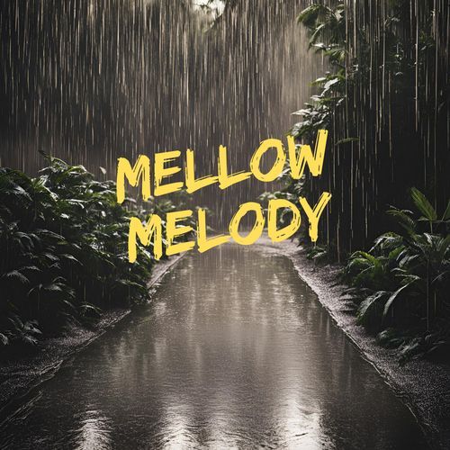 Mellow Melody - Gentle Rain for Sleep and Serenity: ASMR Nature Rain