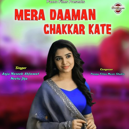 Mera Daaman Chakkar Kate