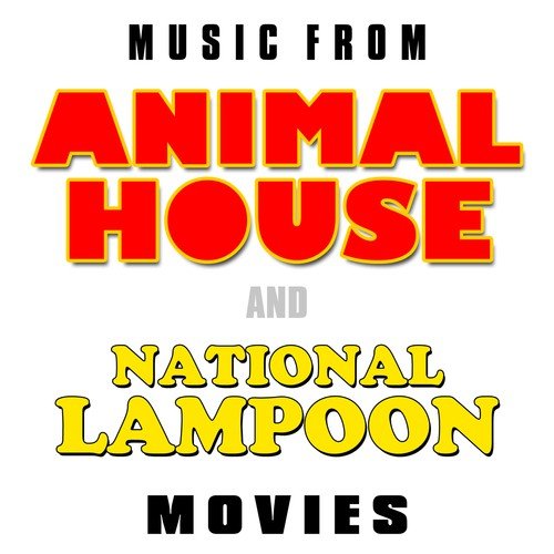 Animal House - Song Download from Music from Animal House and National  Lampoon Movies @ JioSaavn