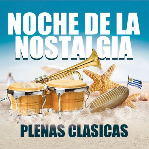 Noche De La Nostalgia: Plenas Clásicas