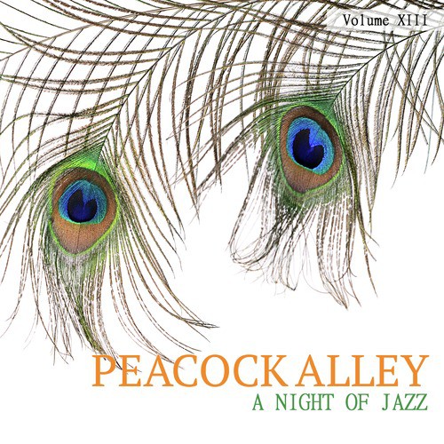 Peacock Alley: A Jazz Collection, Vol. 13