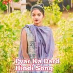 Pyar Ka Dard Hindi Song