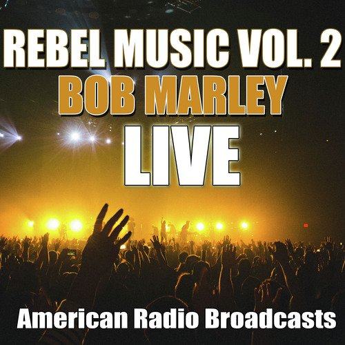 Rebel Music Vo. 2 (Live)