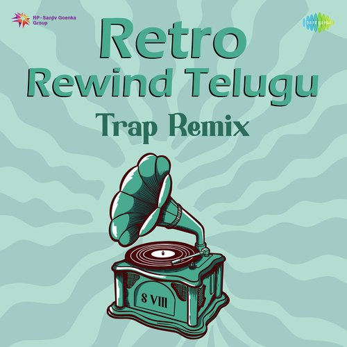 Retro Rewind Telugu - Trap Remix