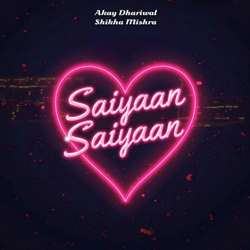 Saiyaan Saiyaan