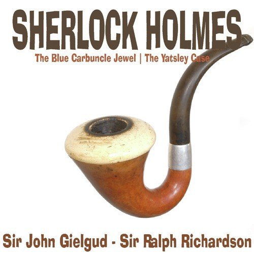 Sherlock Holms - The Blue Carbuncle Jewel, The Yatsley Case