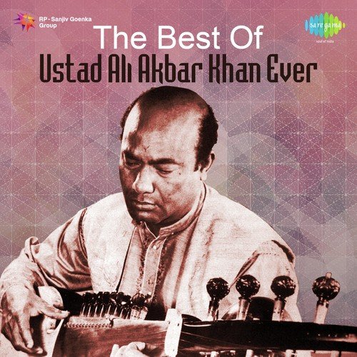 The Best Of Ustad Ali Akbar Khan Ever