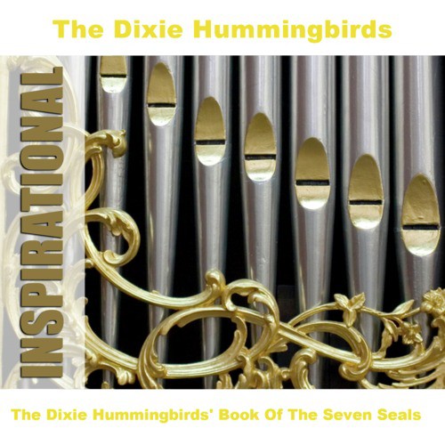The Dixie Hummingbirds&#039; Book Of The Seven Seals