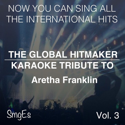 The Global HitMakers: Aretha Franklin, Vol. 3