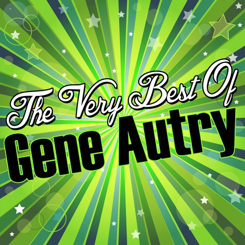 The Very Best Of: Gene Autry