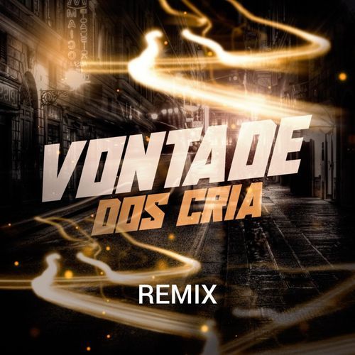 Vontade Dos Cria Remix