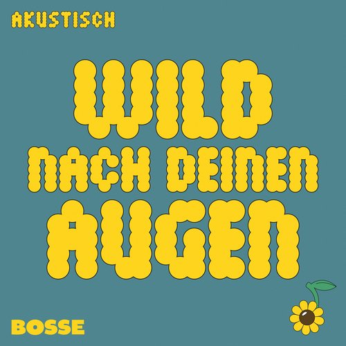 Wild nach deinen Augen (Akustisch)