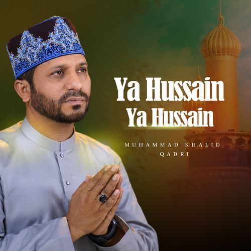 Ya Hussain Ya Hussain