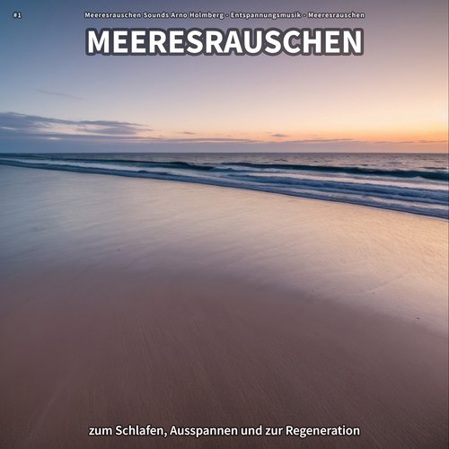 #1 Meeresrauschen zum Schlafen, Ausspannen und zur Regeneration