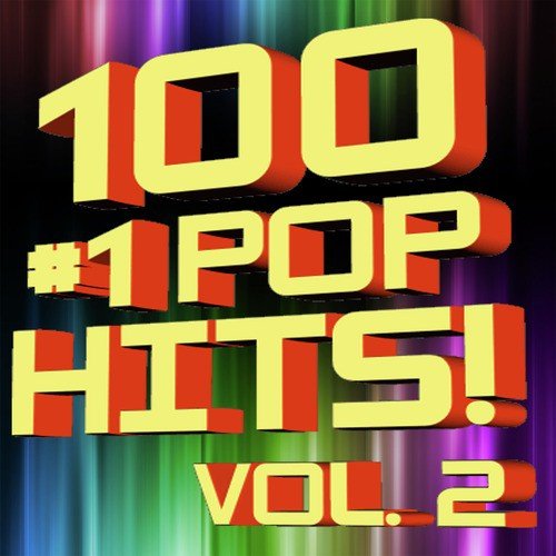 100 #1 Pop Hits! Volume 2
