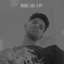 BREAK UP-LxIkXxxTD3U