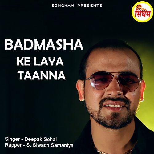 Badmasha Ke Laya Taanna