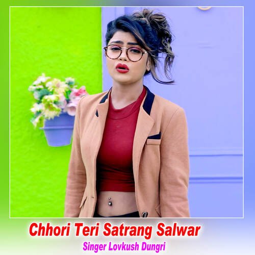 Chhori Teri Satrang Salwar