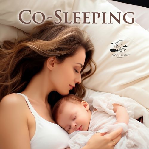 Co-Sleeping: Baby Relaxing Lullabies