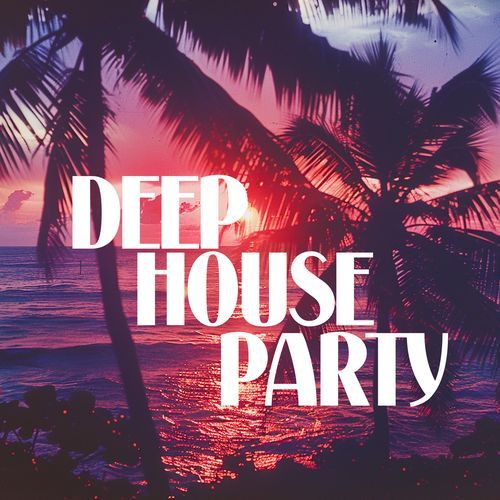 Deep House Party