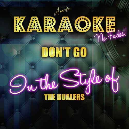 Don't Go (In the Style of the Dualers) [Karaoke Version] cover art