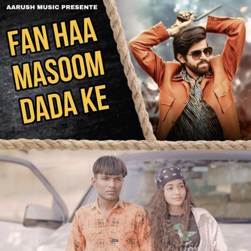 Fan Haa Masoom Dada Ke