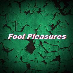 Fool Pleasures