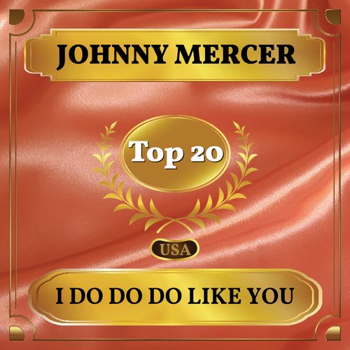 I Do Do Do Like You (Billboard Hot 100 - No 13)