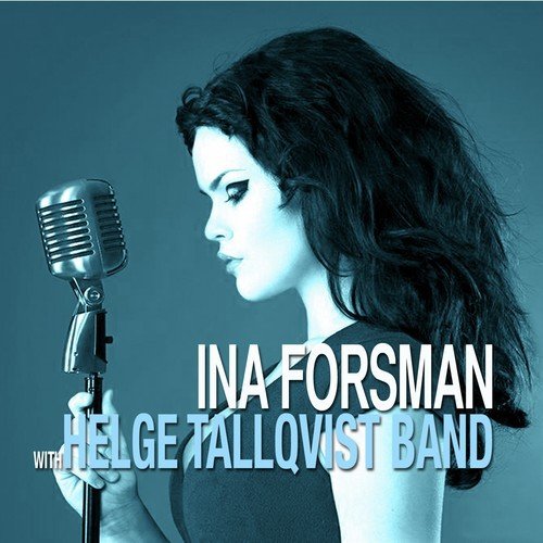 Ina Forsman with Helge Tallqvist Band