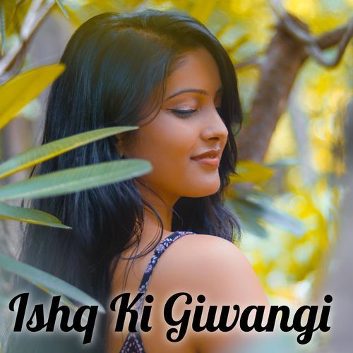 Ishq Ki Giwangi