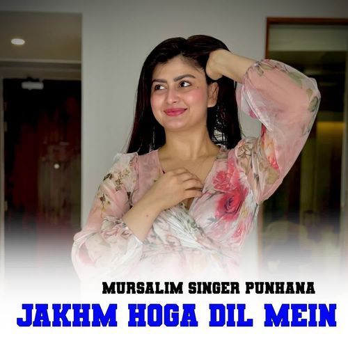 JAKHM HOGA DIL MEIN