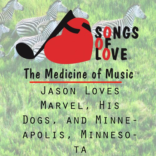 Jason Loves Marvel, His Dogs, and Minneapolis, Minnesota cover art